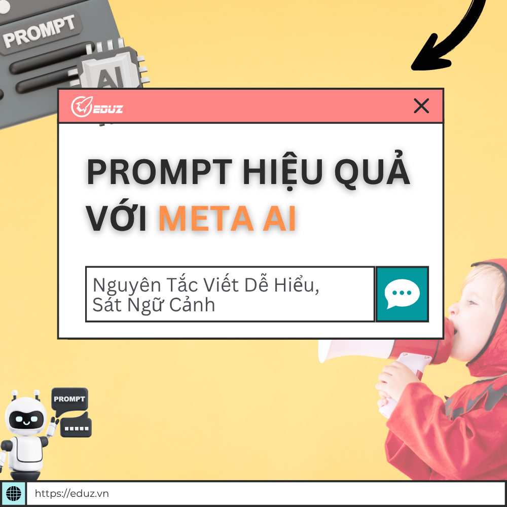 Prompt Hiệu Quả Với Meta AI: Nguyên Tắc Viết Dễ Hiểu, Sát Ngữ Cảnh